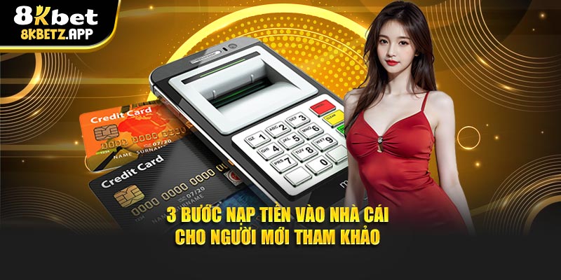 3 bước nạp tiền vào nhà cái cho người mới tham khảo