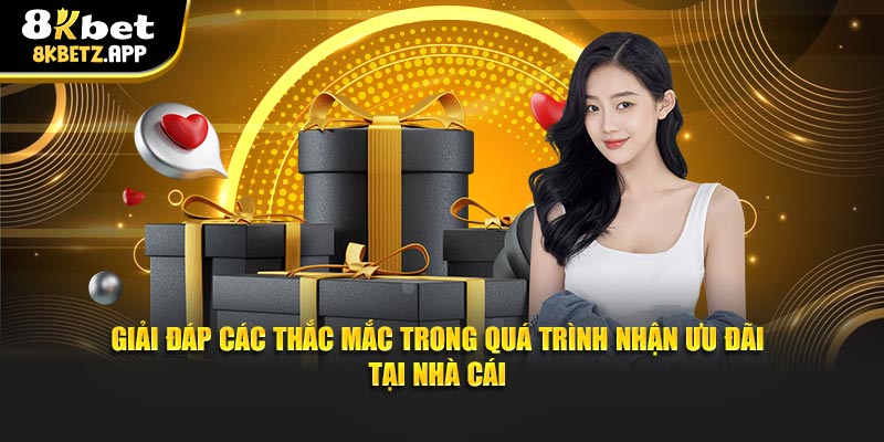 Giải đáp các thắc mắc trong quá trình nhận ưu đãi tại nhà cái