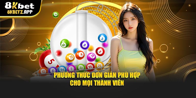 Phương thức đơn giản phù hợp cho mọi thành viên