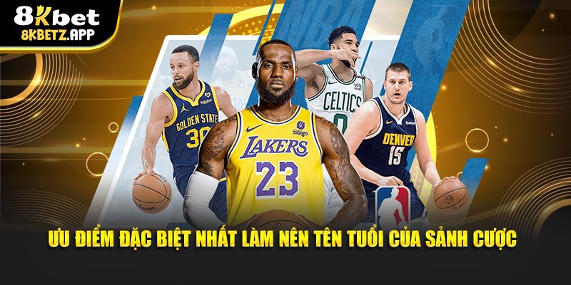 Ưu điểm đặc biệt nhất làm nên tên tuổi của sảnh cược